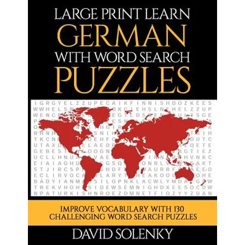 Large Print Learn German with Word Search Puzzles: Learn German Language Vocabulary with Challenging Word Search Puzzles - Paperback