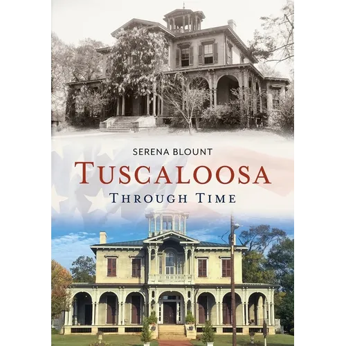 Tuscaloosa Through Time - Paperback