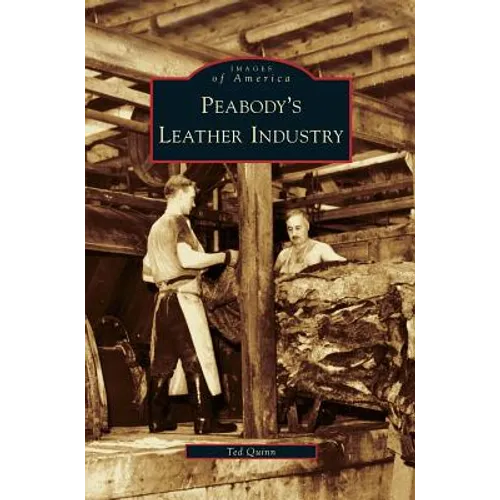 Peabody's Leather Industry - Hardcover
