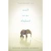 Small as an Elephant - Paperback