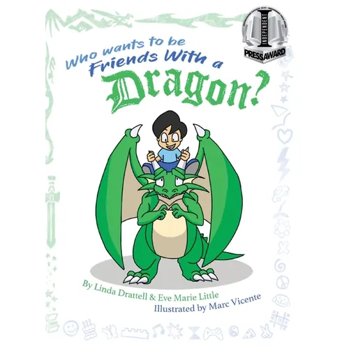 Who Wants to be Friends With a Dragon? - Hardcover