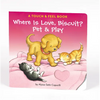 Where Is Love, Biscuit? Pet & Play: A Touch and Feel Book - Board Book