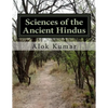 Sciences of the Ancient Hindus: Unlocking Nature in the Pursuit of Salvation - Paperback