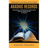 Akashic Records: Understanding Your Soul's History and How to Read It (A Comprehensive and Introductory Guide to Easily Access the Akashic Records for - Paperback