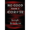 No Good from a Corpse - Paperback
