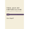 The Age of Imperialism: The Economics of U.S. Foreign Policy - Paperback