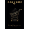 E-Commerce 101: Everything you need to know - Paperback