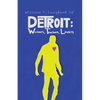 Detroit: Workers, Teachers, Lovers - Paperback