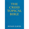The Crisis Topical Bible: none - Paperback