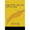 Songs Of The Cattle Trail And Cow Camp - Paperback