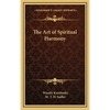 The Art of Spiritual Harmony - Hardcover