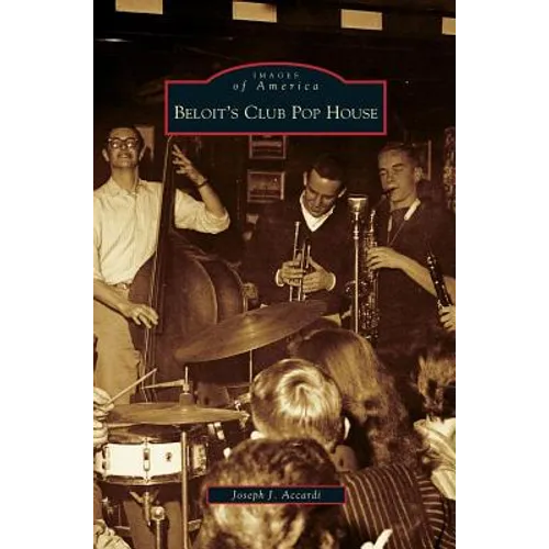 Beloit's Club Pop House - Hardcover