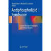 Antiphospholipid Syndrome: Current Research Highlights and Clinical Insights - Paperback