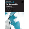 The Sustainable Museum: How Museums Contribute to the Great Transformation - Paperback
