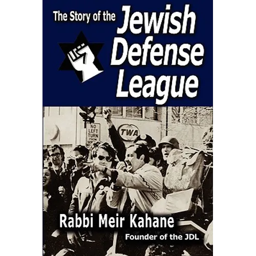 The Story of the Jewish Defense League by Rabbi Meir Kahane - Paperback