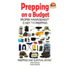 Prepping on a Budget - Proper Management Is Key to Prepping - Paperback