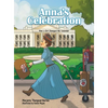 Anna's Celebration: How a Girl Changed the Calendar - Hardcover