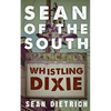 Sean of the South: Whistling Dixie - Paperback