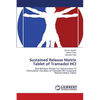 Sustained Release Matrix Tablet of Tramadol HCl - Paperback