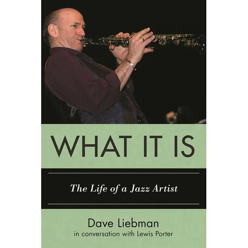 What It Is: The Life of a Jazz Artist - Paperback