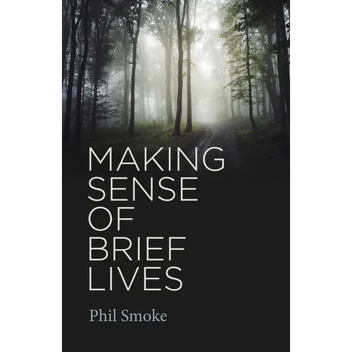 Making Sense of Brief Lives - Paperback