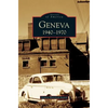 Geneva: 1940-1970 - Hardcover