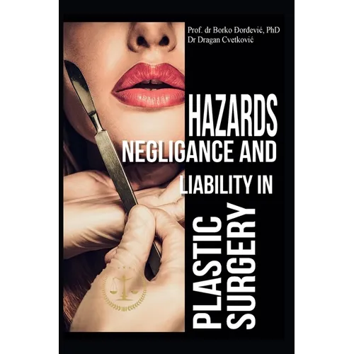 Hazards, Negligence, and Liability in Plastic Surgery - Paperback