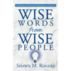 Wise Words from Wise People: The Book of Positivity, Motivation, & Success - Hardcover