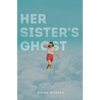 Her Sister's Ghost - Paperback