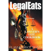 LegalEats: A Lawyer's Lite Cookbook - Paperback