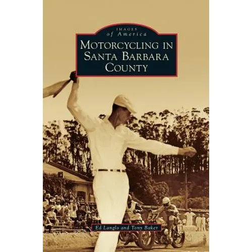 Motorcycling in Santa Barbara County - Hardcover