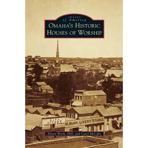 Omaha's Historic Houses of Worship - Hardcover
