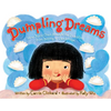 Dumpling Dreams: How Joyce Chen Brought the Dumpling from Beijing to Cambridge - Hardcover