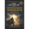 Como Destruir los Contraataques Demoniacos: Armas Poderosas de Guerra Espiritual - Paperback