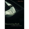 Recovering Ruth: A Biographer's Tale - Paperback