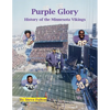 Purple Glory-History of the Minnesota Vikings - Paperback