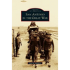 San Antonio in the Great War - Hardcover