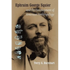 Ephraim George Squier and the Development of American Anthropology - Paperback