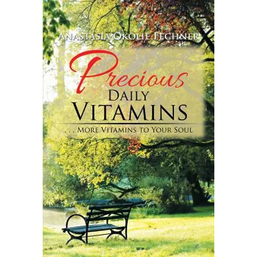 Precious Daily Vitamins: . . . More Vitamins to Your Soul - Paperback