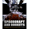 Spacecraft and Rockets: Photographs from the Archives of NASA - Hardcover