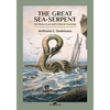 The Great Sea-Serpent: An historical and critical treatise - Paperback