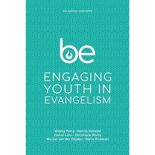 Be: Engaging Youth in Evangelism - Paperback