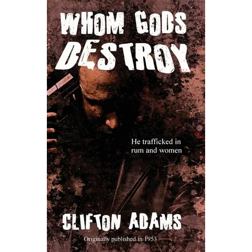 Whom Gods Destroy - Hardcover