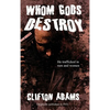 Whom Gods Destroy - Hardcover