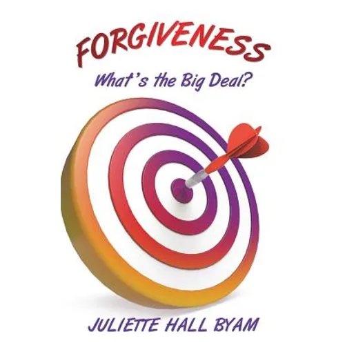 Forgiveness. What's the Big Deal? - Paperback