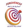 Forgiveness. What's the Big Deal? - Paperback