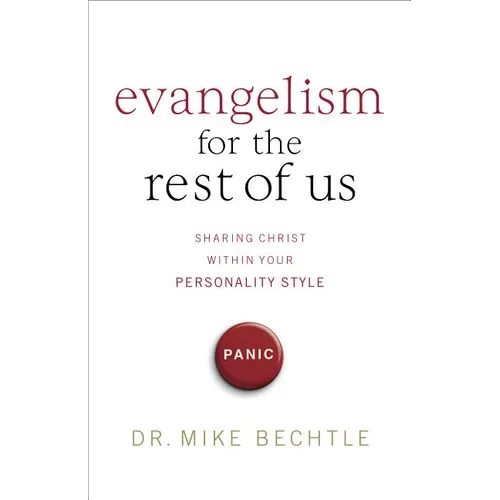 Evangelism for the Rest of Us: Sharing Christ Within Your Personality Style - Paperback