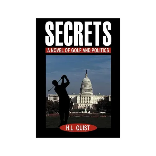 Secrets: A Novel of Golf and Politics - Paperback