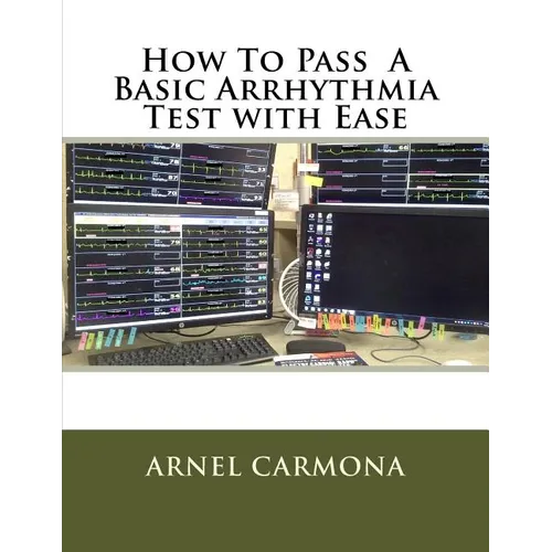 How To Pass A Basic Arrhythmia Test with Ease - Paperback