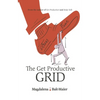 The Get Productive Grid: A Simple and proven work-life balance system to help you thrive - Paperback